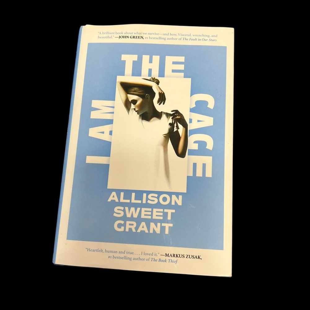 I Am the Cage by Allison Sweet Grant